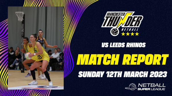 Thunder vs Rhinos Match Report - 12th March 2023