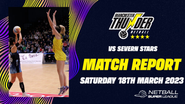 Thunder vs Severn Stars Match Report - 18th March 2023