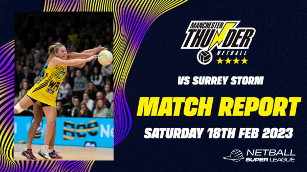 Thunder vs Storm Match Report - 18th Feb 2023