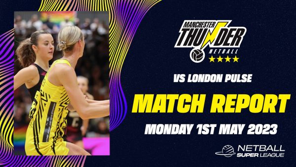 Thunder vs London Pulse Match Report - 1st May 2023