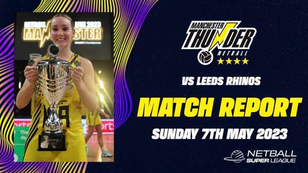 Thunder vs Leeds Rhinos Match Report - 7st May 2023
