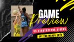 Game Day Preview vs Sirens