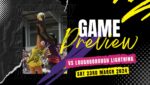 Game Day Preview vs Loughborough Lightning